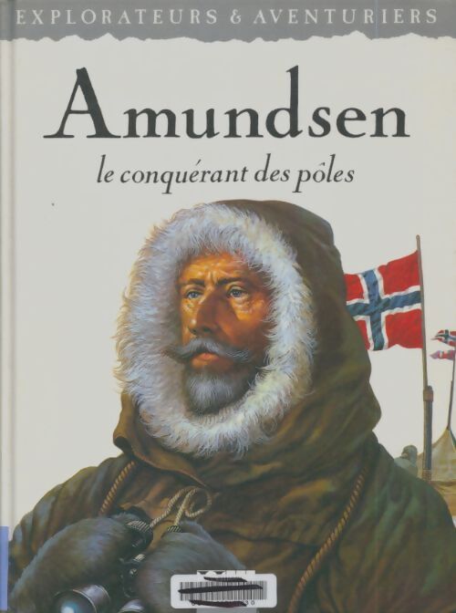 Livrenpoche : Amundsen : Le conquérant des pôles - Richard Humble - Livre