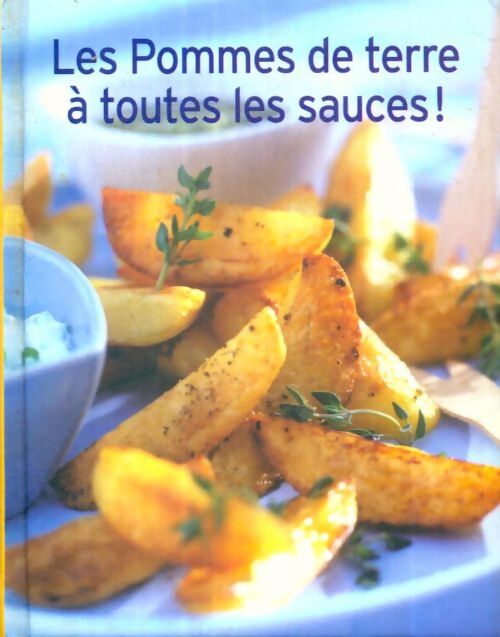 Livrenpoche : Les pommes de terre à toutes les sauces ! - Collectif - Livre