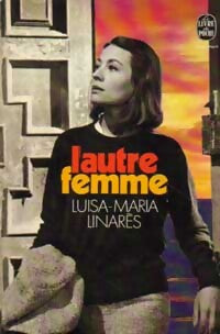 Livrenpoche : L'autre femme - Luisa-Maria Linarès - Livre