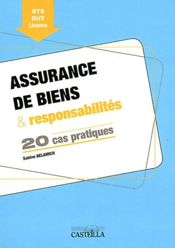 Livrenpoche : Assurance de biens & responsabilités : 20 cas pratiques BTS DUT Licence - Sabine Belamich - Livre