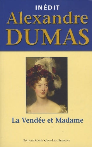 Livrenpoche : La Vendée et Madame - Alexandre Dumas - Livre