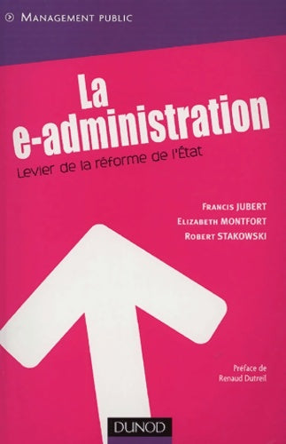 Livrenpoche : La e-administration : Levier de la réforme de l'Etat - Francis Jubert - Livre