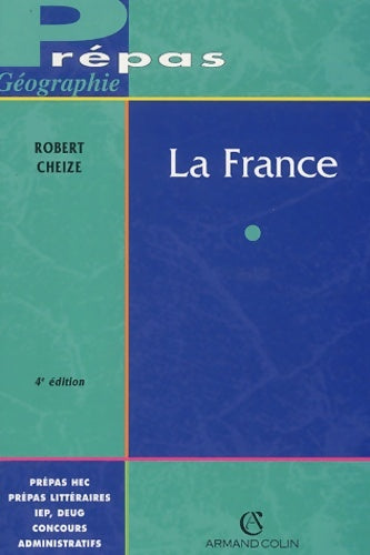 Livrenpoche : La France : Aspects géographiques et économiques - Robert Cheize - Livre