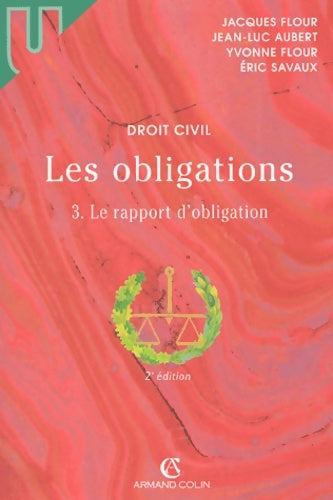 Livrenpoche : Les Obligations. Tome III Le Rapport D'Obligation 2eme Edition - Jacques Flour - Livre