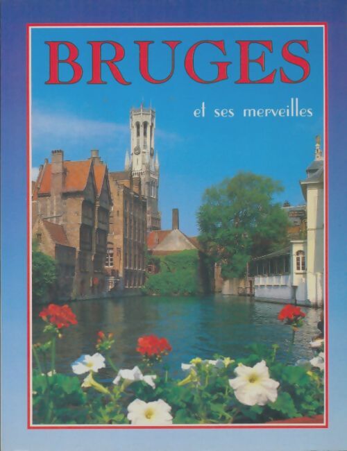 Livrenpoche : Bruges et ses merveilles - Collectif - Livre