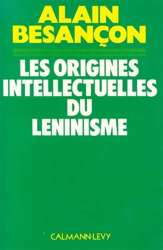 Livrenpoche : Les origines intellectuelles du léninisme - Alain Besançon - Livre