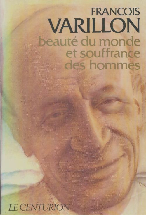 Livrenpoche : Beauté du monde et souffrance des hommes - François Varillon - Livre