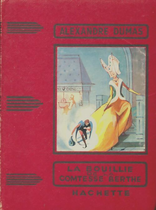 Livrenpoche : La bouillie de la comtesse Berthe - Alexandre Dumas - Livre