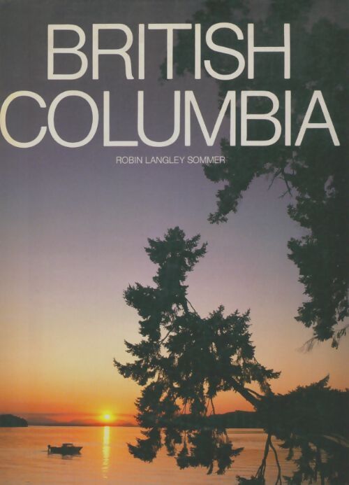 Livrenpoche : British columbia - Robin Langley Sommer - Livre