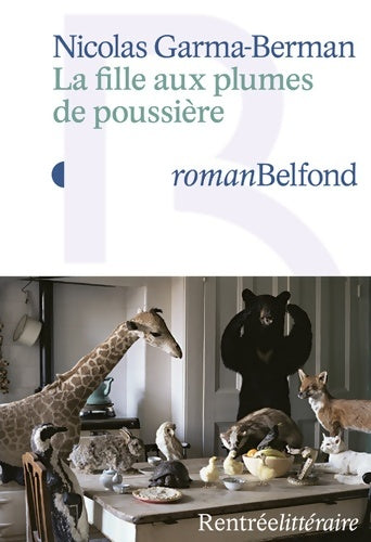 Livrenpoche : La fille aux plumes de poussière - Nicolas Garma-Berman - Livre