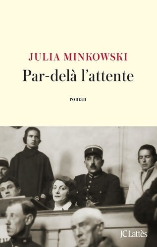Livrenpoche : Par-delà l'attente - Julia Minkowski - Livre