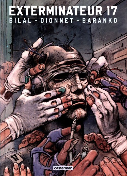 Livrenpoche : Exterminateur 17 : L'intégrale - Jean-Pierre Dionnet Enki Bilal - Livre