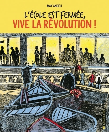 Livrenpoche : L'école est fermée vive la Révolution ! - May Angeli - Livre
