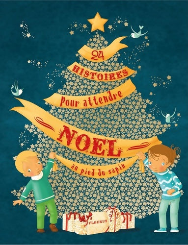 Livrenpoche : 24 HISTOIRES POUR ATTENDRE Noël AU PIED DU SAPIN - Charlotte Grossetête - Livre