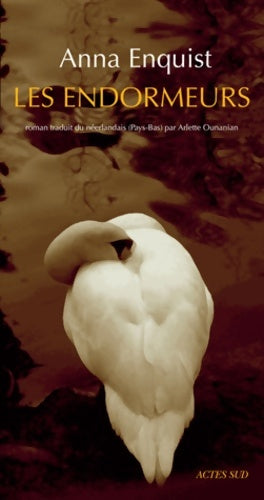 Livrenpoche : Les endormeurs - Anna Enquist - Livre