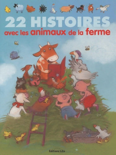 Livrenpoche : 22 histoires avec les animaux de la ferme - Lito - Livre