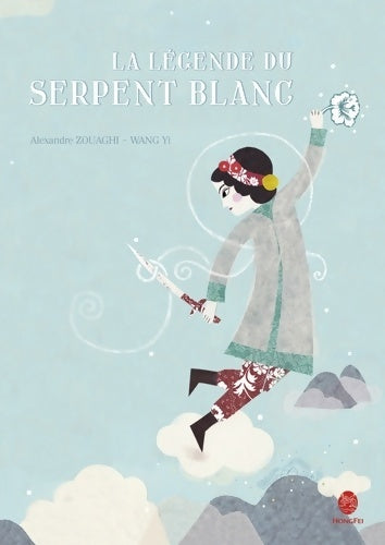 Livrenpoche : La légende du serpent blanc - Alexandre Zouaghi - Livre