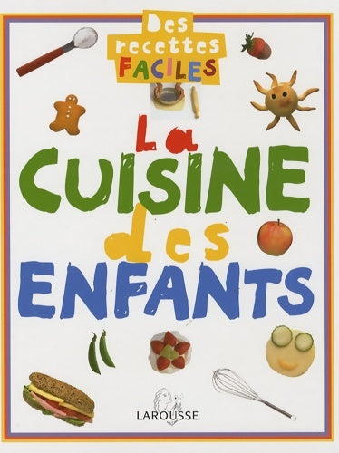 Livrenpoche : La cuisine des enfants : Des recettes faciles - Larousse - Livre