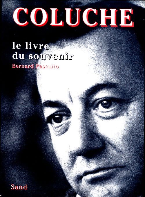 Livrenpoche : Coluche : Le livre du souvenir - Bernard Pascuito - Livre