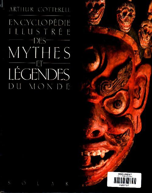Livrenpoche : Encyclopédie illustrée des mythes et légendes du monde - Arthur Cotterell - Livre