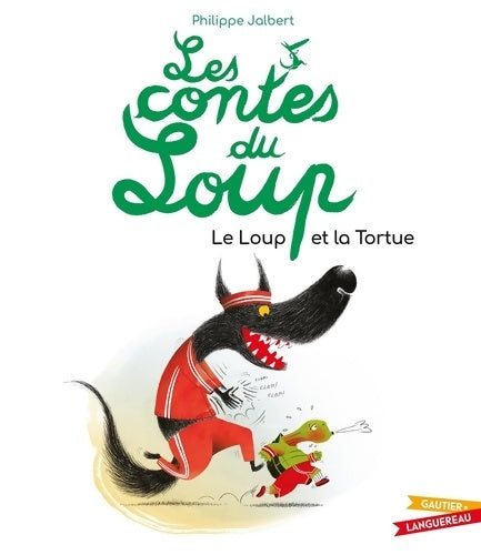 Livrenpoche : Les contes du Loup - Le Loup et la Tortue - Philippe Jalbert - Livre