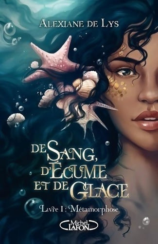 Livrenpoche : De sang d'écume et de glace Tome I - Alexiane De Lys - Livre