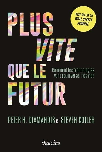 Livrenpoche : Plus vite que le futur - Comment les technologies vont bouleverser nos vies - Peter Diamandis - Livre