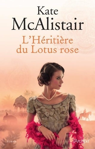 Livrenpoche : L'héritière du lotus rose - Kate McAlistair - Livre