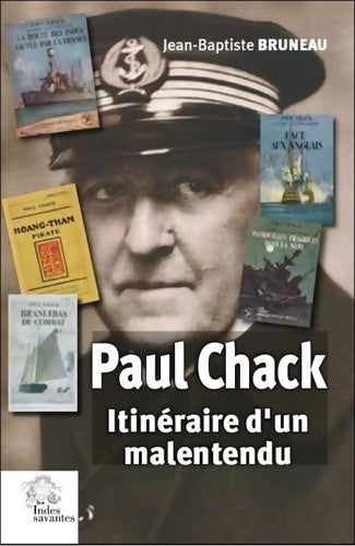 Livrenpoche : Paul Chack : Itinéraire d'un malentendu - Les Indes Savantes - Livre