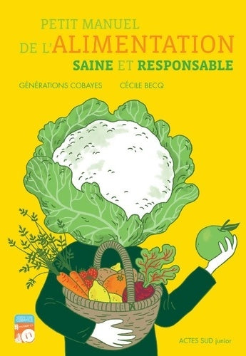 Livrenpoche : Petit manuel de l'alimentation saine et responsable - Générations Cobayes - Livre