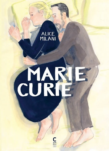 Livrenpoche : Marie Curie - Alice Milani - Livre