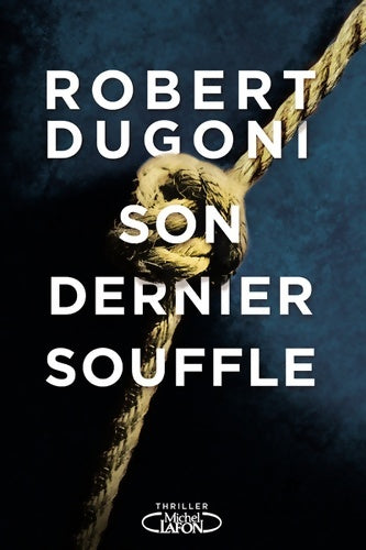 Livrenpoche : Son dernier souffle - Robert Dugoni - Livre