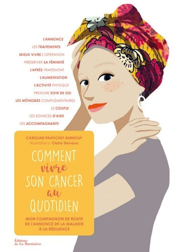 Livrenpoche : Comment vivre son cancer au quotidien : Mon compagnon de route de l'annonce de la maladie à la résilience - Caroline Paufichet-Burnouf - Livre