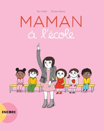 Livrenpoche : Maman à l'école - Eric Veillé - Livre
