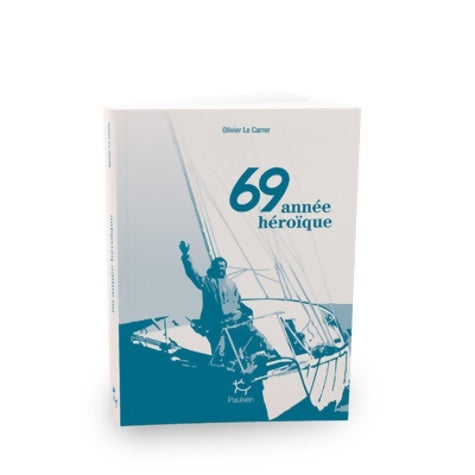 Livrenpoche : 69 année héroïque - Olivier Le Carrer - Livre