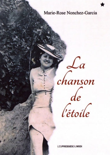 Livrenpoche : La chanson de l'étoile - Marie-Rose Nonchez-Garcia - Livre