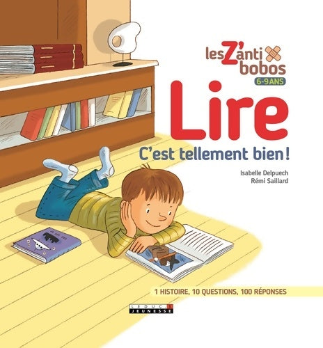 Livrenpoche : Lire c'est tellement bien ! : 1 histoire 10 questions 100 réponses - Isabelle Delpuech - Livre