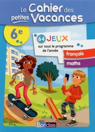 Livrenpoche : Le cahier des petites vacances - 6e- Cahier de vacances - Aurore Meyer - Livre