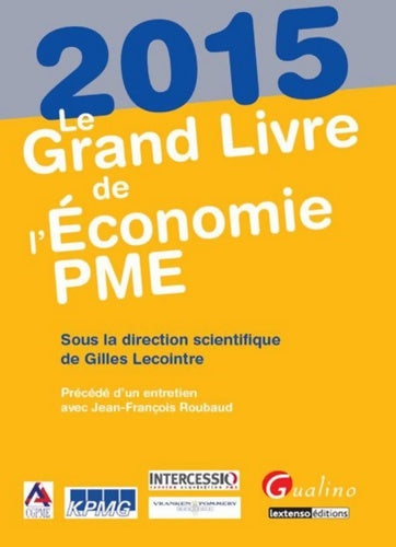 Livrenpoche : Le Grand Livre de l'économie PME 2015 - Gilles Lecointre - Livre