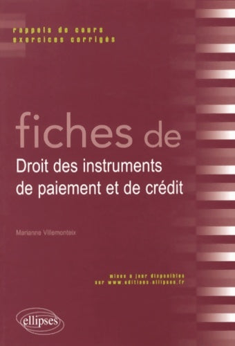 Livrenpoche : Fiches de Droit des instruments de paiement et de crédit : Rappels de cours et exercices corrigés - Marianne Villemonteix - Livre
