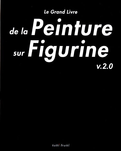 Livrenpoche : Le grand livre de la peinture sur figurine - Collectif - Livre
