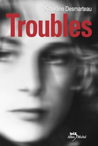 Livrenpoche : Troubles - Claudine Desmarteau - Livre