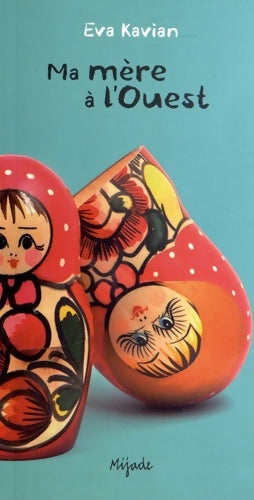 Livrenpoche : ma mère a l'ouest - Eva Kavian - Livre