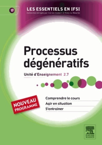 Livrenpoche : Processus dégénératifs : Unité d'enseignement 2. 7 - Carole Siebert - Livre