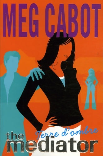 Livrenpoche : Mediator Tome I - Terre d'ombre - Meg Cabot - Livre