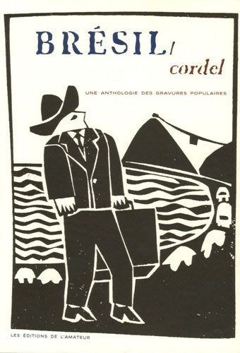 Livrenpoche : Brésil/Cordel : Une anthologie des gravures populaires - Stanislas Kunz - Livre