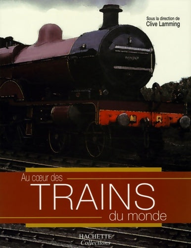 Livrenpoche : Trains du monde - Clive Lamming - Livre