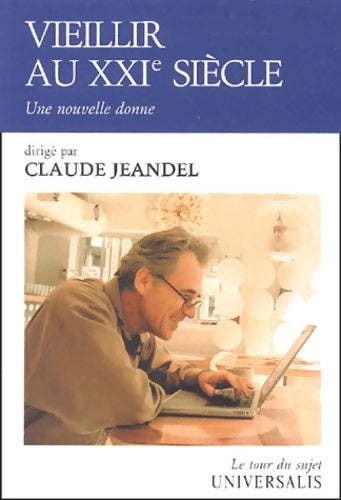 Livrenpoche : Vieillir au XXIe siècle : Une nouvelle donne - Claude Jeandel - Livre