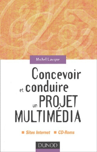 Livrenpoche : Concevoir et conduire un projet multimédia - Michel Lavigne - Livre