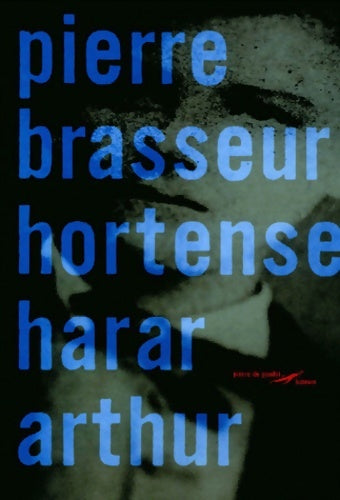Livrenpoche : Hortense Harar Arthur - Pierre Brasseur - Livre